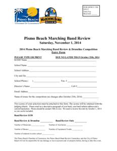 FOR OFFICE USE ONLY Entry Fee Received: ______  Pismo Beach Marching Band Review