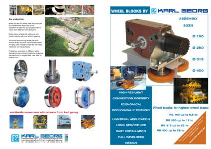 WHEEL BLOCKS BY ASSEMBLY Our product line: wheel blocks and wheel sets are produced for maintenance-free direct drive