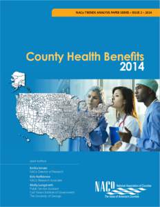 NACo TRENDS ANALYSIS PAPER SERIES • ISSUE 2 • 2014  County Health Benefits[removed]Lead Authors: