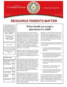 INDIAN CHILD WELFARE  August, 2011 RESOURCE PARENTS MATTER This newsletter is produced for the resource