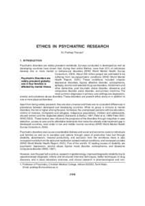 ETHICS IN PSYCHIATRIC RESEARCH Dr. Prathap Tharyan1 1. INTRODUCTION Psychiatric disorders are widely prevalent worldwide. Surveys conducted in developed as well as developing countries have shown that, during their entir