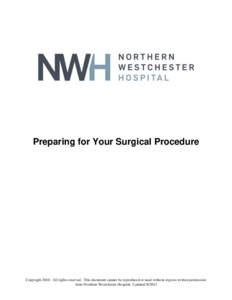 Preparing for Your Surgical Procedure  CopyrightAll rights reserved. This document cannot be reproduced or used without express written permission from Northern Westchester Hospital. Updated  Welcome to No