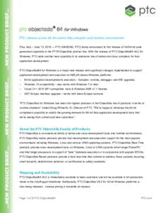 ptc objectada® 64 for Windows PTC releases a new 64-bit native Ada compiler and runtime environment Pisa, Italy – June 13, 2016 –– PTC (NASDAQ: PTC) today announced its first release of full 64-bit code generation
