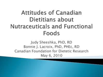 Attitudes of Canadian Dietitians about Nutraceuticals and Functional Foods