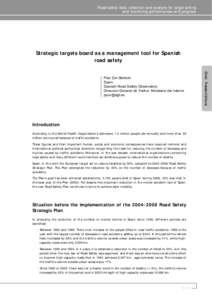 Road safety data: collection and analysis for target setting and monitoring performances and progress Strategic targets board as a management tool for Spanish road safety Pilar Zori Bertolin