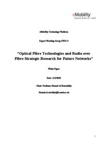 eMobility Technology Platform  Expert Working Group EWG-4 “Optical Fibre Technologies and Radio over Fibre Strategic Research for Future Networks”