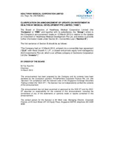 HEALTHWAY MEDICAL CORPORATION LIMITED (Co. Regn. No: 200708625C) CLARIFICATION ON ANNOUNCEMENT OF UPDATE ON INVESTMENT IN HEALTHWAY MEDICAL DEVELOPMENT PTE LIMITED (“HMD”) The Board of Directors of Healthway Medical 