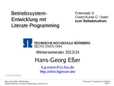 BetriebssystemEntwicklung mit Literate Programming Foliensatz 2: Crash-Kurse C / bash zum Selbststudium