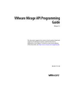VMware Mirage API Programming Guide Mirage 5.3 This document supports the version of each product listed and supports all subsequent versions until the document is