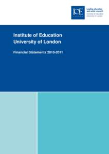 Institute of Education University of London Financial Statements INSTITUTE OF EDUCATION, UNIVERSITY OF LONDON