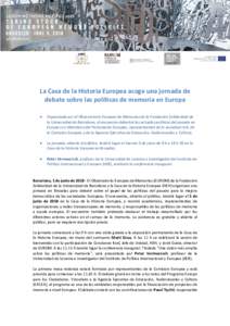 La Casa de la Historia Europea acoge una jornada de debate sobre las políticas de memoria en Europa • Organizada por el Observatorio Europeo de Memorias de la Fundación Solidaridad de la Universidad de Barcelona, el 