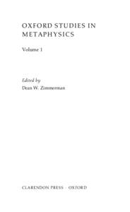 OXFORD STUDIES IN METAPHYSICS Volume 1 Edited by Dean W. Zimmerman