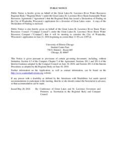 PUBLIC NOTICE  Public Notice is hereby given on behalf of the Great Lakes-St. Lawrence River Water Resources Regional Body (“Regional Body”) under the Great Lakes-St. Lawrence River Basin Sustainable Water Resources 