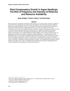 GENERAL TECHNICAL REPORT PSW-GTR-240  Plant Compensatory Growth in Aspen Seedlings: The Role of Frequency and Intensity of Herbivory and Resource Availability Nadir Erbilgin, 1 David A. Galvez, 2 and Bin Zhang 3