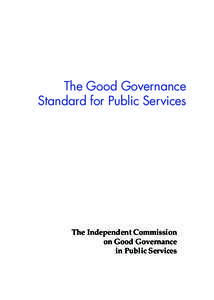 The Good Governance Standard for Public Services The Independent Commission on Good Governance in Public Services