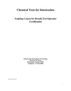 Chemical Tests for Intoxication Training Course for Breath Test Operator Certification Indiana State Department of Toxicology 550 West 16th Street