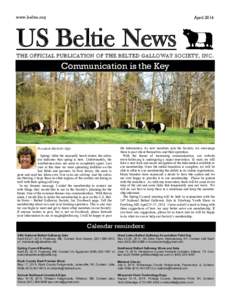 www.beltie.org  April 2014 US Beltie News THE OFFICIAL PUBLICATION OF THE BELTED GALLOWAY SOCIETY, I N C .
