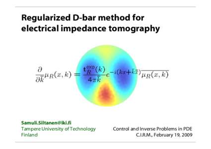 Regularized D-bar method for electrical impedance tomography  Tampere University of Technology Finland