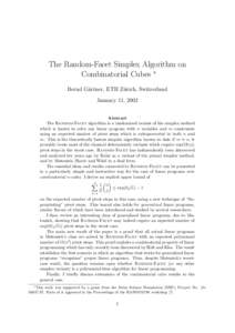 The Random-Facet Simplex Algorithm on Combinatorial Cubes ∗ Bernd G¨artner, ETH Z¨ urich, Switzerland January 11, 2002 Abstract