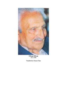 Ghani Khan[removed]Translated by Taimur Khan Introduction Ghani Khan was born in Hashtnagar. He is widely considered the best pashto language