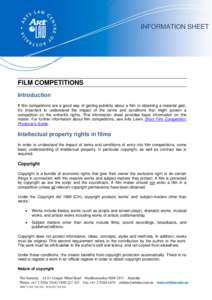 INFORMATION SHEET  FILM COMPETITIONS Introduction If film competitions are a good way of getting publicity about a film or obtaining a material gain, it’s important to understand the impact of the terms and conditions 