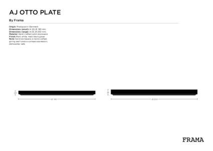 AJ OTTO PLATE By Frama Origin: Produced in Denmark Dimensions (small): H 20, Ø 190 mm. Dimensions (large): H 25, Ø 250 mm. Material: Hand crafted solid stoneware