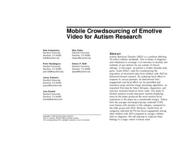 Mobile Crowdsourcing of Emotive Video for Autism Research Haik Kalantarian Stanford University Stanford, CA 94305 