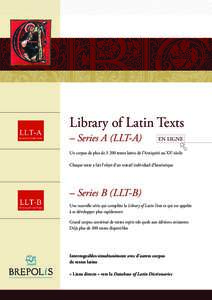 Library of Latin Texts – Series A (LLT-A) EN LIGNE  Un corpus de plus detextes latins de l’Antiquité au XXe siècle