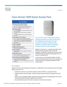 Data Sheet  Cisco Aironet 700W Series Access Point KEY FEATURES Performance with Investment Protection ● Six times faster than 802.11a/g networks