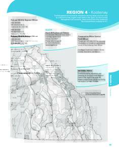 REGION 4 - Kootenay  The Management Unit boundaries indicated on the map below are shown only as a reference to help anglers locate waters in the region. For more precise Management Unit boundaries, please consult one of