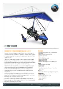 XT-912 TUNDRA Shown with Streak 3 wing. DESIGNED FOR FLYING AROUND AUSTRALIA AND ALASKA! If you are looking for a rugged microlight that can handle extra rough or sandy terrain then the XT Outback is great. If you want t