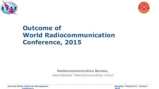 Outcome of World Radiocommunication Conference, 2015 Radiocommunication Bureau, International Telecommunication Union