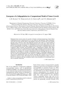 J. theor. Biol, 431}441 doi:jtbi, available online at http://www.idealibrary.com on Emergence of a Subpopulation in a Computational Model of Tumor Growth A. R. KANSAL*, S. TORQUATO-?, E. A. 