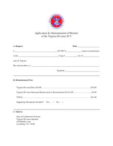 Application for Reinstatement of Member of the Virginia Division SCV A. Request	  Date: _____________________