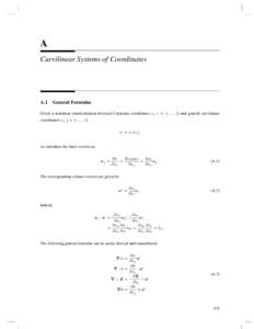 A Curvilinear Systems of Coordinates A.1 General Formulas Given a nonlinear transformation between Cartesian coordinates xi , i = 1, . . . , 3 and general curvilinear coordinates uj , j = 1, . . . , 3,