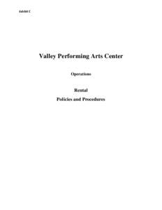 Exhibit C  Valley Performing Arts Center Operations  Rental