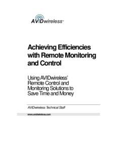 Achieving Efficiencies with Remote Monitoring and Control Using AVIDwireless’ Remote Control and Monitoring Solutions to