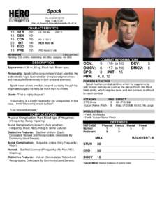 Spock Thu, 24 Oct:27:27 Star Trek TOS Chars 115, Powers 62, Skills/Perks/Talents/MA 144 = 321 pt