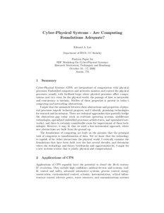 Cyber-Physical Systems - Are Computing Foundations Adequate? Edward A. Lee