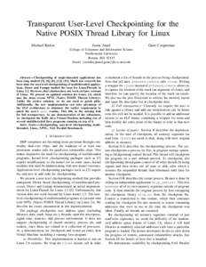Transparent User-Level Checkpointing for the Native POSIX Thread Library for Linux Michael Rieker Jason Ansel