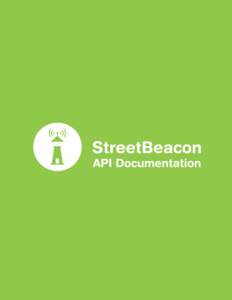 Street Beacon API Overview Each Street Beacon installation is equipped with embedded sensors that collect useful data on the environment as well as social engagement patterns at the phone booth itself. This data is avai