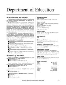 Department of Education v Mission and philosophy The Department of Education’s mission is to lead, model and support continuous improvement of education for everyone in Wyoming. The department works as a partner with s