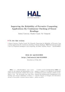 Improving the Reliability of Pervasive Computing Applications By Continuous Checking of Sensor Readings Adrien Carteron, Charles Consel, Nic Volanschi  To cite this version: