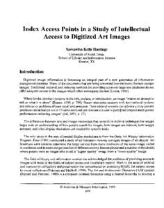 Index Access Points in a Study of Intellectual Access to Digitized Art Images Samantha Kelly Hastings University of North Texas School of Library and Information Science Denton, TX