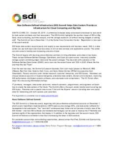 New Software-Defined Infrastructure (SDI) Summit Helps Data Centers Provide an Infrastructure for Cloud Computing and Big Data SANTA CLARA, CA – October 26, 2015 – Conference Concepts today announced announced its ne