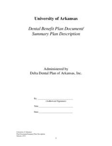 University of Arkansas Dental Benefit Plan Document/ Summary Plan Description Administered by Delta Dental Plan of Arkansas, Inc.