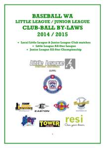 BASEBALL WA  LITTLE LEAGUE / JUNIOR LEAGUE CLUB-BALL BY-LAWS[removed]