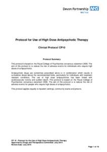 Protocol for Use of High Dose Antipsychotic Therapy Clinical Protocol CP10 Protocol Summary This protocol is based on the Royal College of Psychiatrists consensus statement[removed]The aim of this protocol is to reduce the