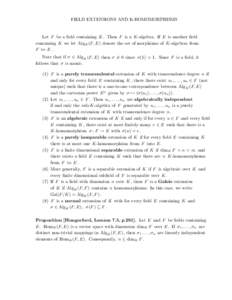 FIELD EXTENSIONS AND K-HOMOMORPHISMS  Let F be a field containing K . Then F is a K-algebra . If E is another field containing K we let AlgK (F, E) denote the set of morphisms of K-algebras from F to E . Note that if σ 