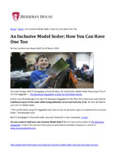 Home > News > An Inclusive Model Seder; How You Can Have One Too  An	Inclusive	Model	Seder;	How	You	Can	Have One	Too	 Written by Behrman House Staff, 24 of March, 2015
